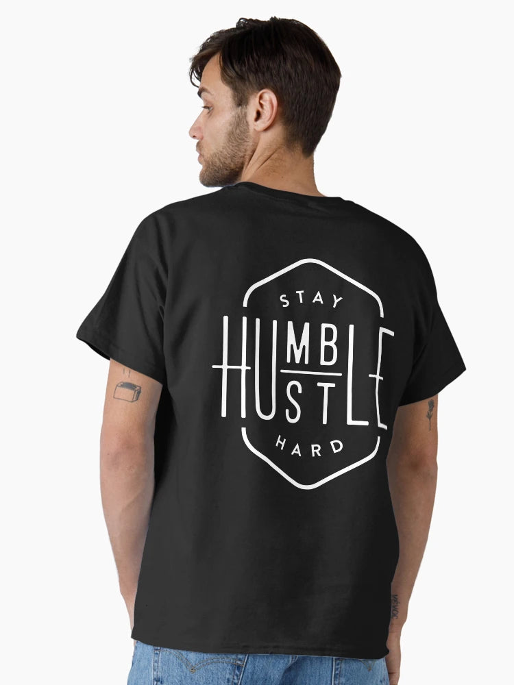 Stay Humble Hustle Hard Classic T-Shirt